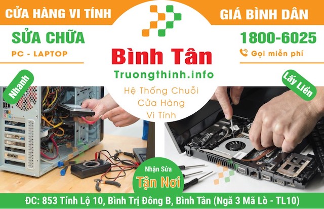 vi tính Trường thịnh Group sửa máy tính laptop tại quận Bình Tân