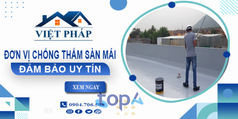 Đơn vị chống thấm Việt Pháp tại Quận 9