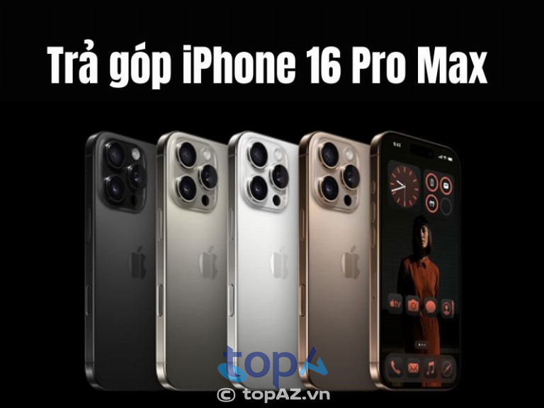 Trả góp iPhone 16 Pro Max