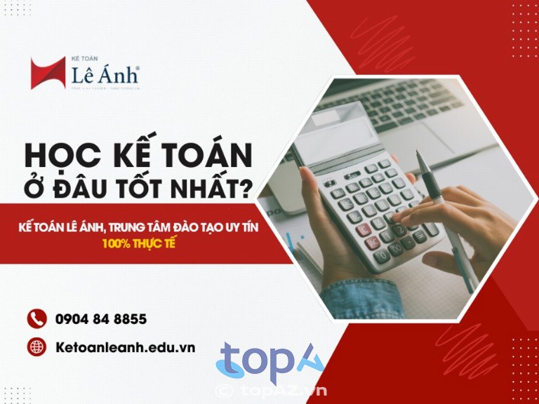 Học kế toán ở đâu - Kế toán Lê Ánh, trung tâm đào tạo uy tín 100% thực tế