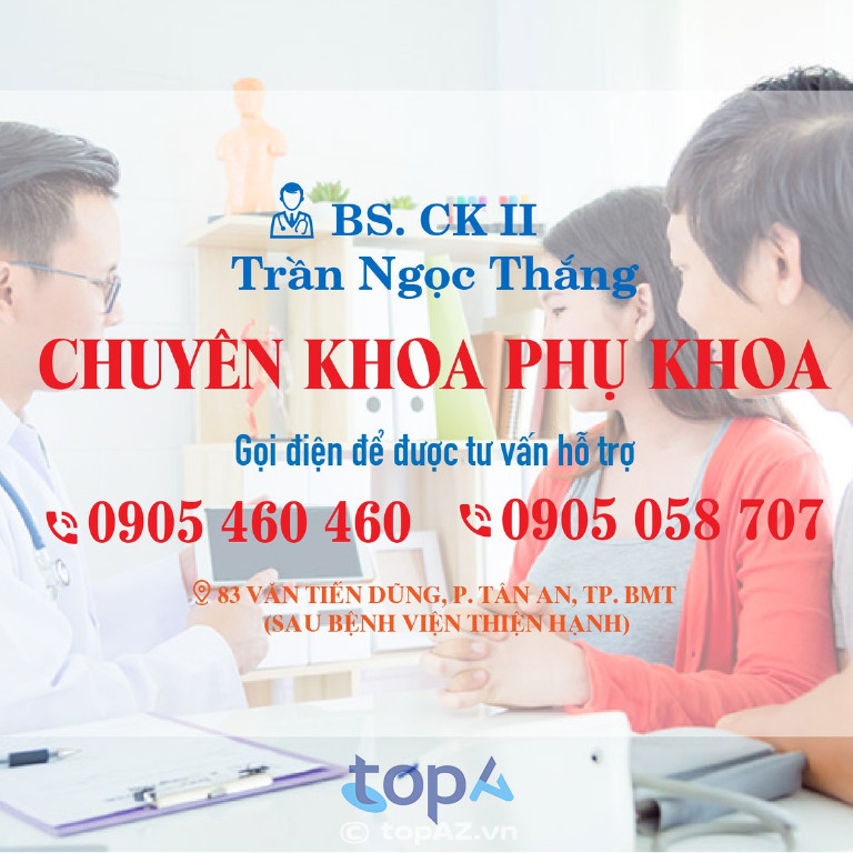 Phòng khám Sản Phụ Khoa BS CK II Trần Ngọc Thắng - 83 Văn Tiến Dũng