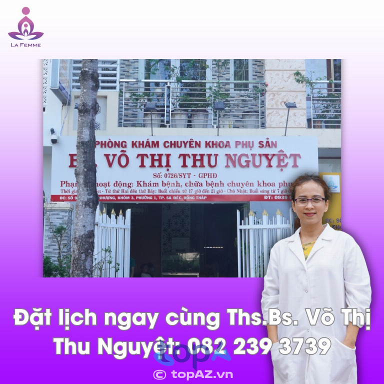 Phòng khám Sản phụ khoa - Hiếm muộn - Tiêm chủng Ths.Bs Võ Thị Thu Nguyệt - P. Sa Đéc