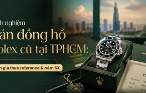 Kinh nghiệm bán đồng hồ Rolex cũ